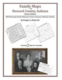 Cover image for Family Maps of Howard County, Indiana