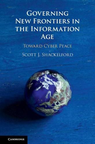 Cover image for Governing New Frontiers in the Information Age: Toward Cyber Peace