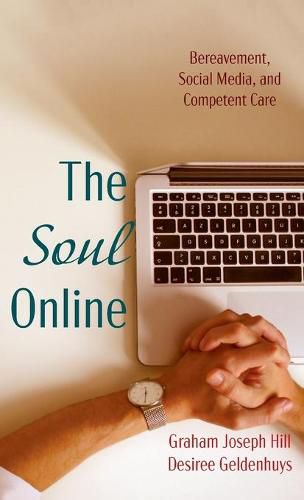 The Soul Online: Bereavement, Social Media, and Competent Care