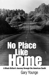 Cover image for No Place Like Home: A Black Briton's Journey through the American South