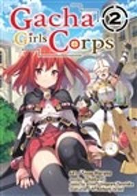 Cover image for Gacha Girls Corps Vol. 2 (manga)