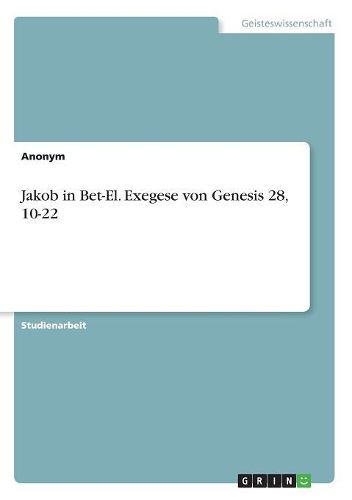 Cover image for Jakob in Bet-El. Exegese von Genesis 28, 10-22