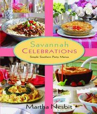 Cover image for Savannah Celebrations: Simple Southern Party Menus