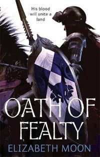 Cover image for Oath Of Fealty: Paladin's Legacy: Book One