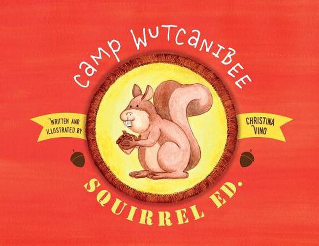 Cover image for Camp Wutcanibee: Squirrel Ed