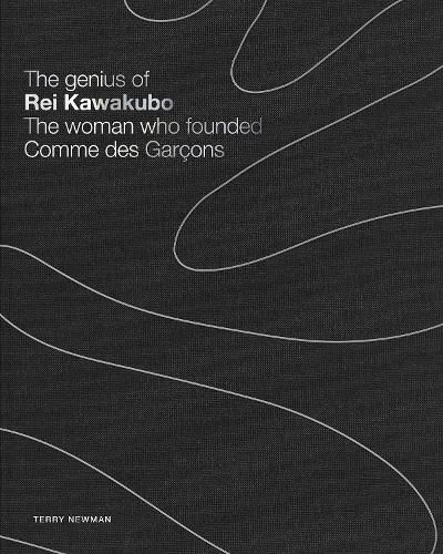 Cover image for The Genius of Rei Kawakubo: The woman who founded Comme des Garcons