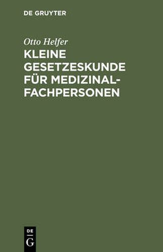 Cover image for Kleine Gesetzeskunde fur Medizinalfachpersonen