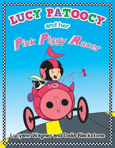 Cover image for Lucy Patoocy and Her Pink Piggy Racer