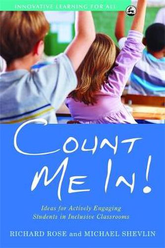 Count Me In!: Ideas for Actively Engaging Students in Inclusive Classrooms
