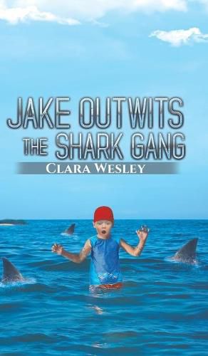 Cover image for Jake Outwits the Shark Gang