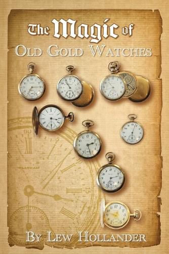 Cover image for The Magic of Old Gold Watches