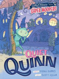 Cover image for Super Moopers: Quiet Quinn