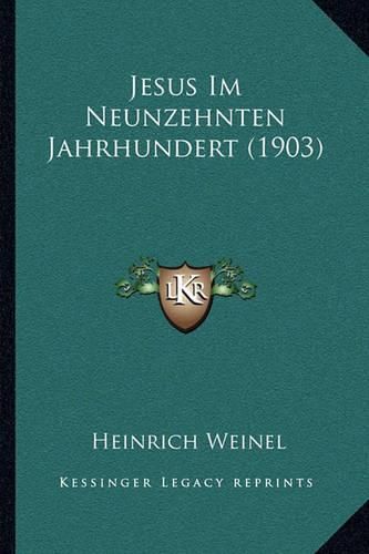 Jesus Im Neunzehnten Jahrhundert (1903)