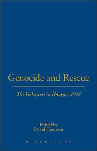 Cover image for Genocide and Rescue: The Holocaust in Hungary 1944