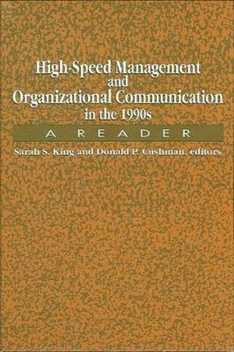 High-Speed Management and Organizational Communication in the 1990s: A Reader