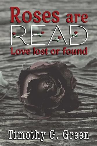 Cover image for Roses are Read: Love lost or found