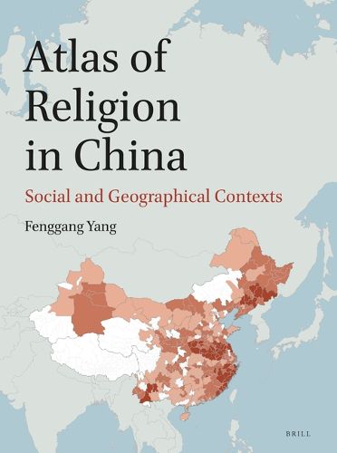 Cover image for Atlas of Religion in China: Social and Geographical Contexts