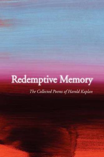 Cover image for Redemptive Memory: Collected Poems of Harold Kaplan