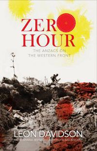 Cover image for Zero Hour: The Anzacs on the Western Front