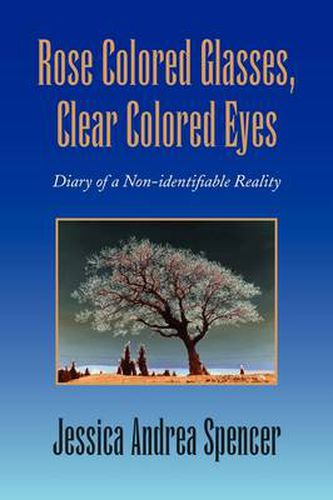 Cover image for Rose Colored Glasses, Clear Colored Eyes