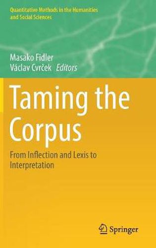Cover image for Taming the Corpus: From Inflection and Lexis to Interpretation