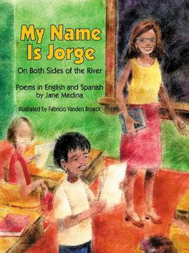 Cover image for My Name is Jorge: On Both Sides of the River (Poems in Spanish and English)