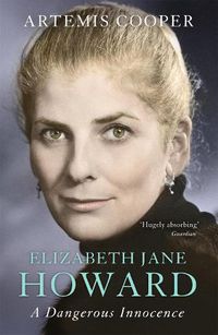 Cover image for Elizabeth Jane Howard: A Dangerous Innocence
