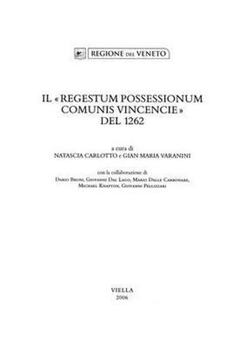 Cover image for Il Regestum Possessionum Comunis Vincencie del 1262