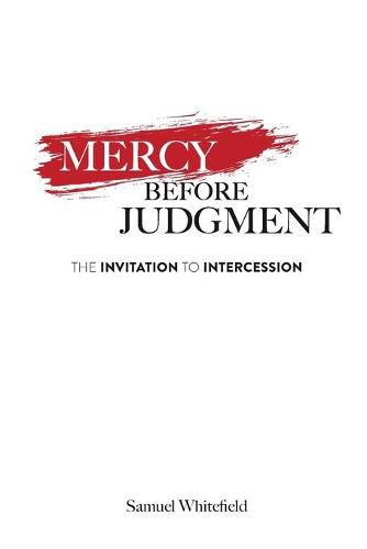 Cover image for Mercy Before Judgment: The Invitation to Intercession