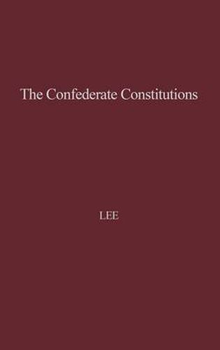 Cover image for The Confederate Constitutions.