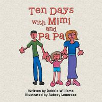 Cover image for Ten Days with Mimi and Pa Pa