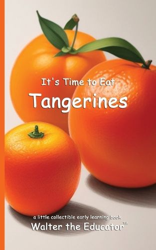 Cover image for It's Time to Eat Tangerines