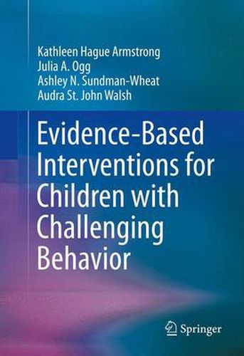 Cover image for Evidence-Based Interventions for Children with Challenging Behavior