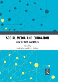 Cover image for Social Media and Education: Now the Dust Has Settled