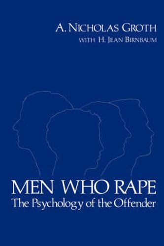 Cover image for Men Who Rape: The Psychology of the Offender