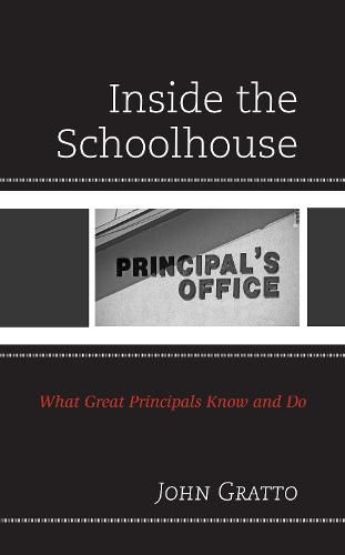 Cover image for Inside the Schoolhouse: What Great Principals Know and Do