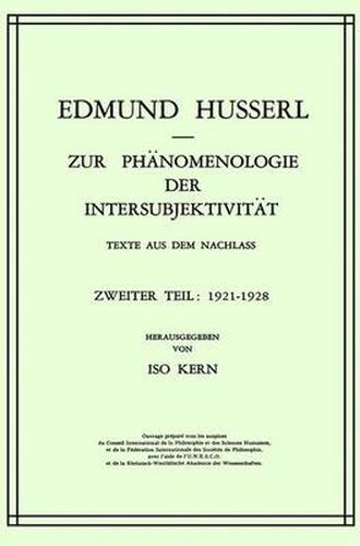 Zur Phanomenologie der Intersubjektivitat: Texte aus dem Nachlass Zweiter Teil: 1921-1928