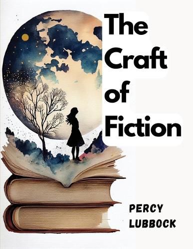 The Craft of Fiction