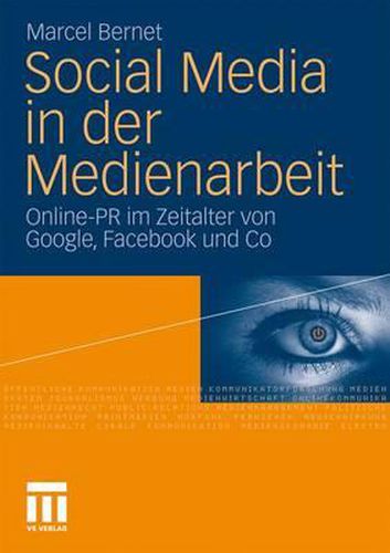 Cover image for Social Media in der Medienarbeit: Online-PR im Zeitalter von Google, Facebook & Co.