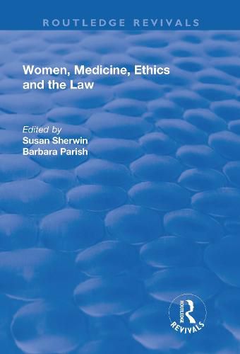 Cover image for Women, Medicine, Ethics and the Law