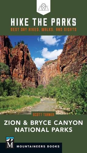 Cover image for Hike the Parks: Zion & Bryce Canyon National Parks: Best Day Hikes, Walks, and Sights