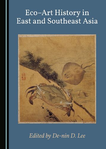 Cover image for Eco-Art History in East and Southeast Asia