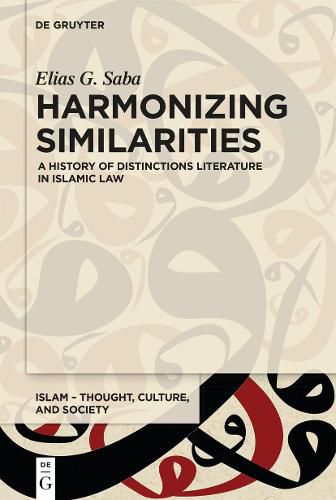 Cover image for Harmonizing Similarities: A History of Distinctions Literature in Islamic Law