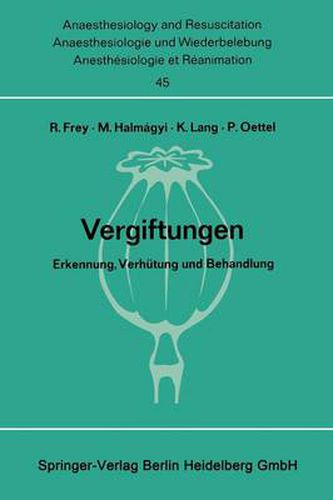 Cover image for Vergiftungen: Erkennung, Verhutung Und Behandlung. Bericht UEber Das Symposion Am 11. Und 12. Oktober 1968 in Mainz