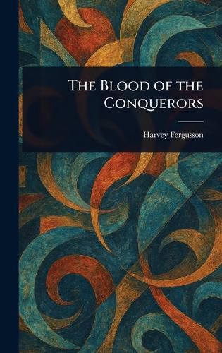 Cover image for The Blood of the Conquerors