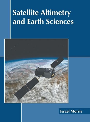 Cover image for Satellite Altimetry and Earth Sciences