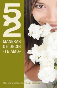 Cover image for 52 maneras de decir 'te amo