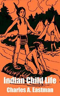 Cover image for Indian Child Life