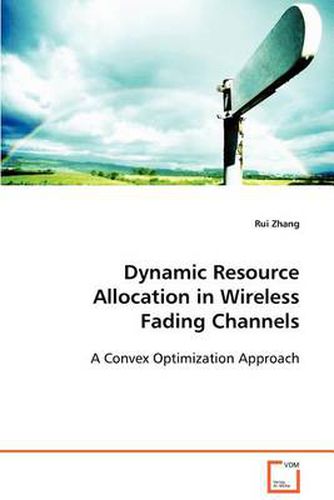 Cover image for Dynamic Resource Allocation in Wireless Fading Channels