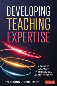 Cover image for Developing Teaching Expertise: A Guide to Adaptive Professional Learning Design